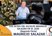 LOS RETOS DEL ALCALDE MAURICIO SALAZAR EN EL 2026