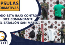 TODO ESTÁ BAJO CONTROL, DICE COMANDANTE DEL BATALLÓN SAN MATEO