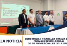 COMFAMILIAR RISARALDA AVANZA EN LA FORMALIZACIÓN LABORAL DE 212 PROFESIONALES DE LA SALUD