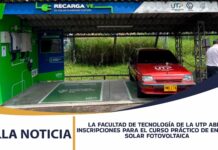 LA FACULTAD DE TECNOLOGÍA DE LA UTP ABRE INSCRIPCIONES PARA EL CURSO PRÁCTICO DE ENERGÍA SOLAR FOTOVOLTAICA