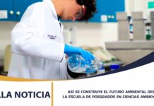 ASÍ SE CONSTRUYE EL FUTURO AMBIENTAL DESDE LA ESCUELA DE POSGRADOS EN CIENCIAS AMBIENTALES